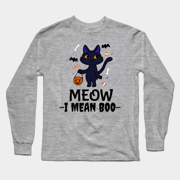 Meow I mean Boo, Funny Halloween black kitty, Trick or Treating Long Sleeve T-Shirt by MzM2U